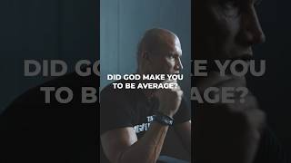 DID GOD MAKE YOU TO BE AVERAGE? // ANDY ELLIOTT