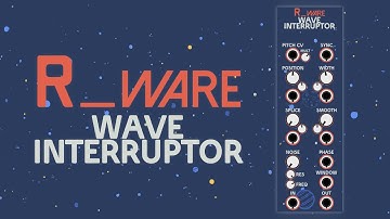 R_Ware Wave Interruptor Showcase - Voltage Modular