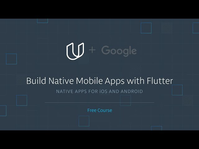 Build Native Mobile Apps with Flutter