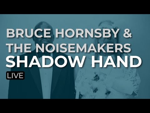 Bruce Hornsby & The Noisemakers - Shadow Hand mp3 ke stažení