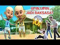 NYASAR KERUMAH UPIN DAN IPIN PART 2, TIBA TIBA UPIN DAN IPIN JADI RAKSASA!! | Mikael TubeHD