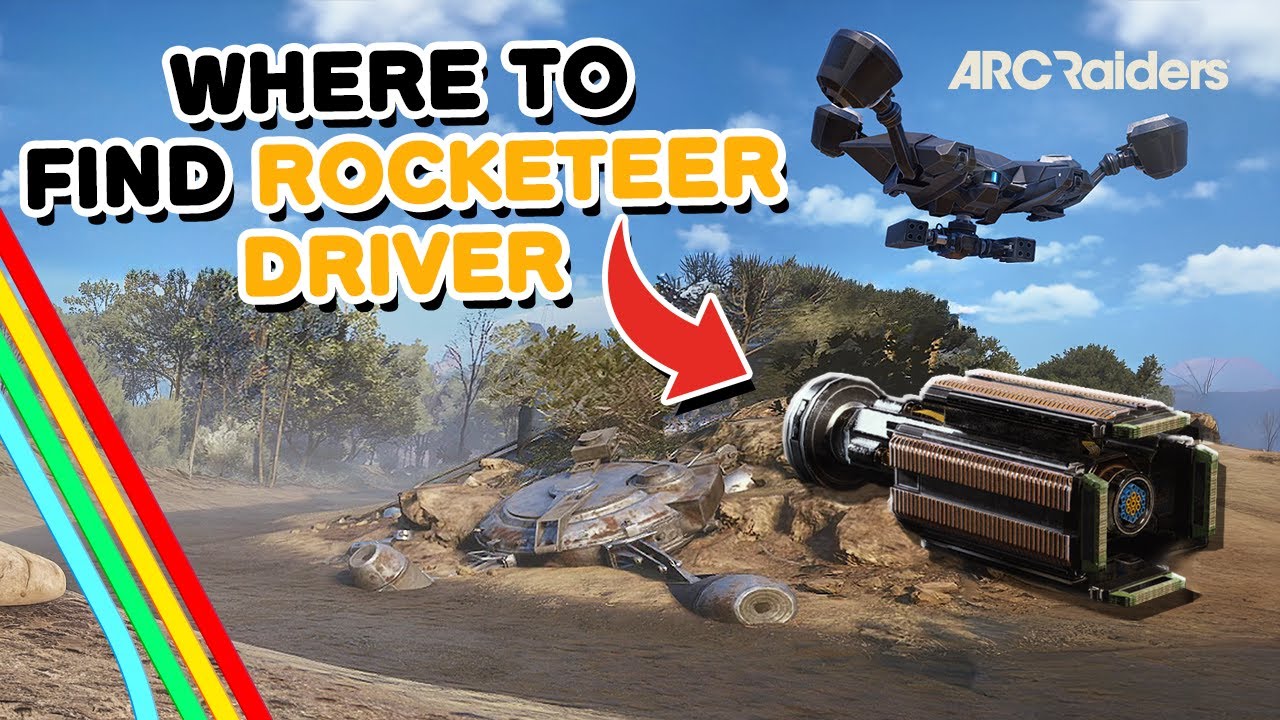 Where to find Rocketeer Driver in Arc Raiders