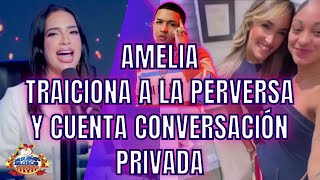 AMELIA ALCÁNTARA TRAICIONA A LA PERVERSA Y CUENTA DETALLES DE EMBARAZO EN LLAMADA TELEFÓNICA