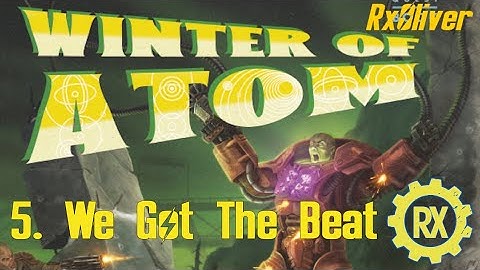 5. We Got The Beat | Winter Of Atom | Fallout