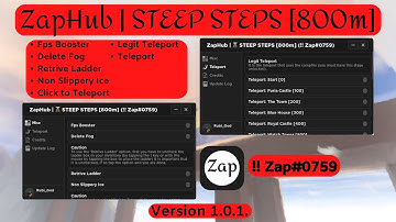 ZapHub Gui | 🌋 STEEP STEPS [800m] | Best Script | Pastebin (No shortening)