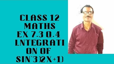 Ex 7.3 Q.No 4 Integral of Sin^3(2x+1)dx Quadratic equations By R.N Education R.N Sir
