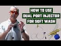 Color Marking Surfactant: How To Use Dual Port Injector For Soft Wash