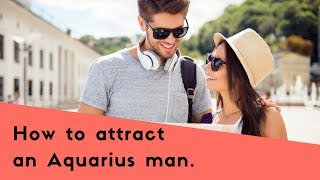 How to attract an Aquarius man using our seduction tips!