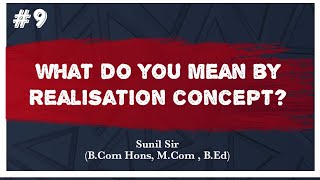 Realisation Concept | What do you mean by Realisation Concept? | Accounting | Sunil Sir