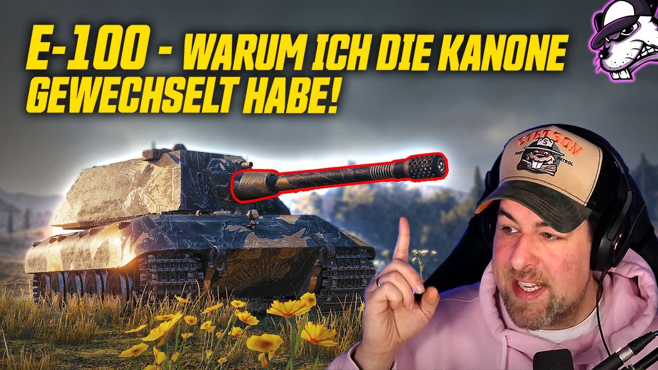 E-100 | Warum ich die Kanone gewechselt habe?! Und es läuft...! [WoT - Gameplay - Deutsch]