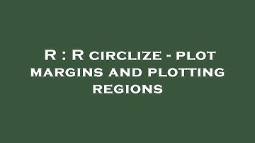 R : R circlize - plot margins and plotting regions