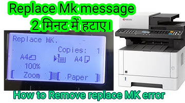Replace MK kyocera m2040 ( Replace mk को हटा दें ) How to remove replace mk error