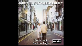 Oasis Don't Look Back In Anger Remastered 2024