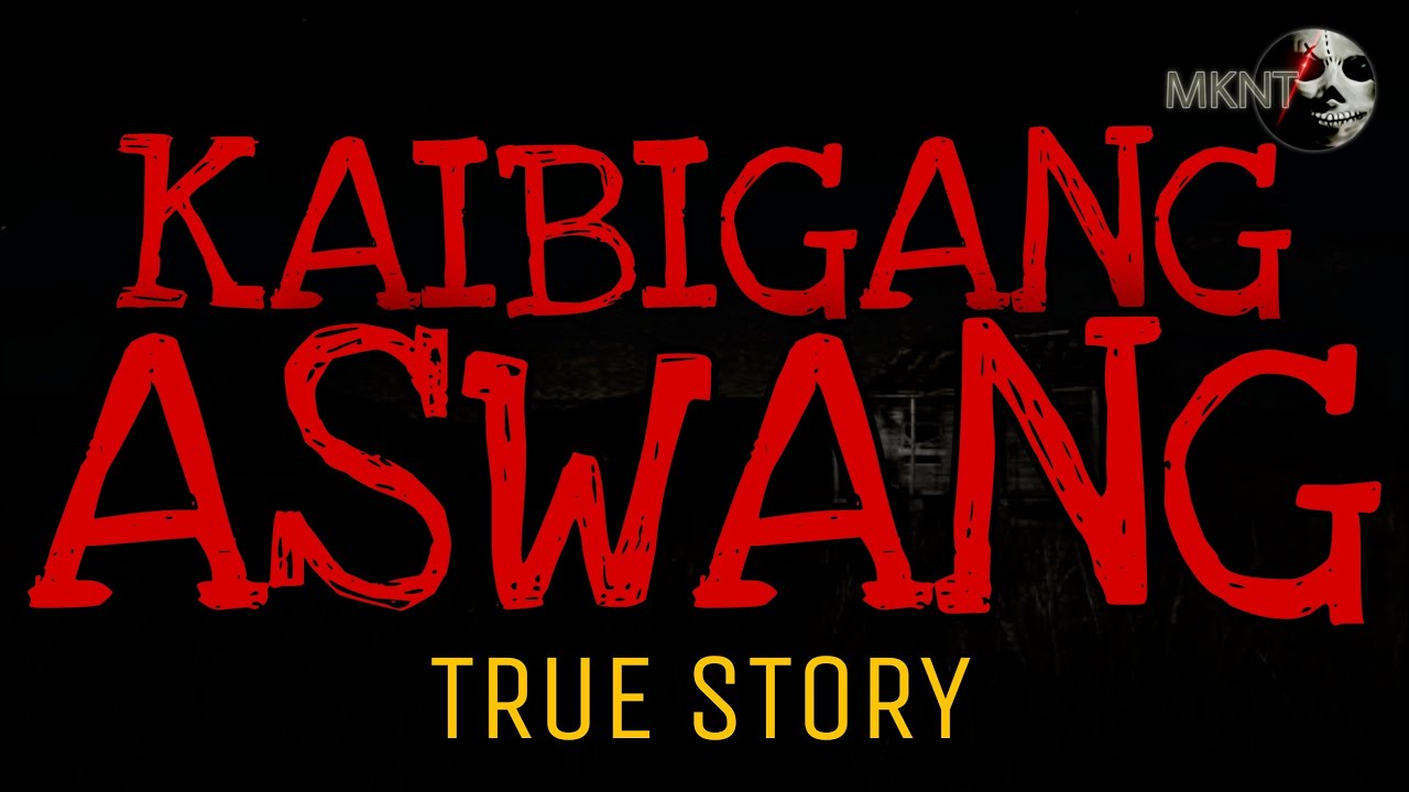KAIBIGANG ASWANG | True Story