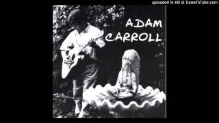 Watch Adam Carroll South Of Town video