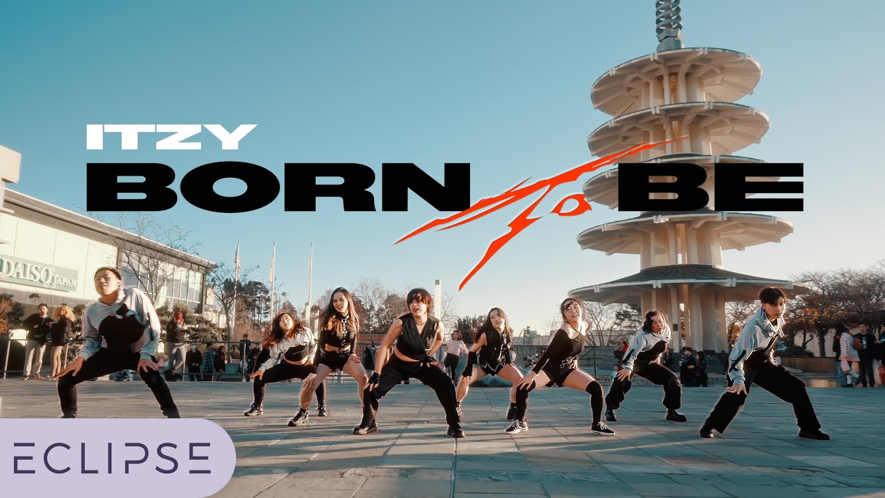 [KPOP IN PUBLIC] ITZY - ‘BORN TO BE’ One Take Dance Cover by ECLIPSE, San Francisco