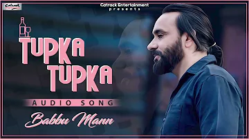 TUPKA TUPKA AUDIO SONG BABBU MAAN