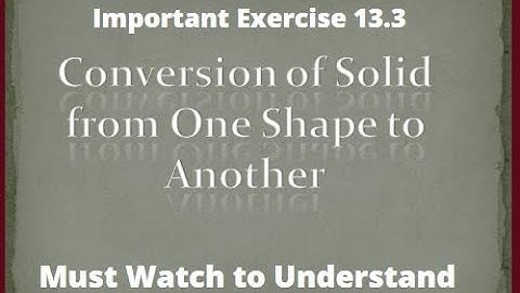 Surface area and volume class 10 exercise 13.3 question 1 and question 2
