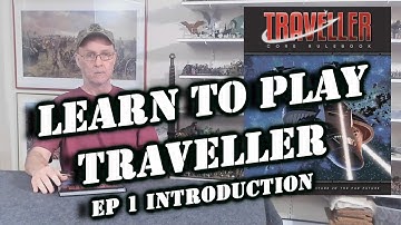 Learn to Play Traveller RPG Ep 1 Introduction