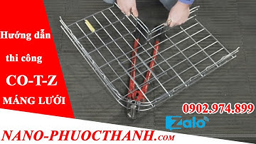 NANO PHƯỚC THÀNH: Hướng dẫn thi công 4 cách bẻ co máng lưới - máng cáp dạng lưới - 0902974899