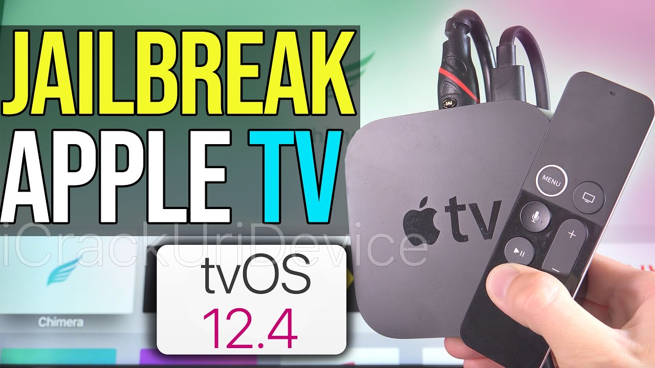 Jailbreak Apple TV 4 on tVOS 12.4 with Chimera! iOS 12.4 NO (KODI & More) - YouTube