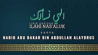 Ilahi Nas'aluk | Qasidah Habib Abu Bakar bin Abdullah Alaydrus