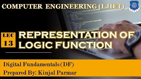 Lec-13_Representation of Logic Function | Digital Fundamentals | Computer Engineering