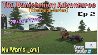 The Banishment Adventures / No Man’s Land / Ep 2 / What’s That? / FS22 / PS5 / RustyMoney Gaming