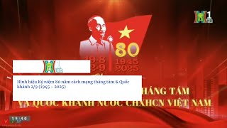 Hanoitv1 Hà Nội Hình Hiệu Kỷ Niệm 80 Năm Cách Mạng Tháng Tám & Quốc Khánh 29 1945 - 2025