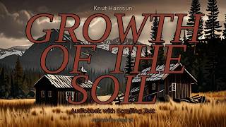 Growth of the Soil - Chapter 23 | Full Read-Along Audiobook (Agrarian Fiction)