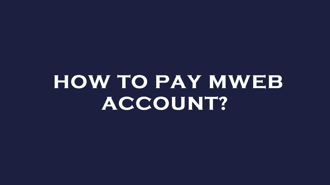 How to pay mweb account? - YouTube