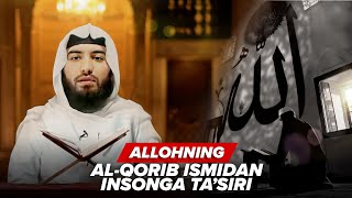 Allohning Al-Qorib ismining taʼsirlari | Shayx Abdulloh Zufar