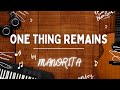 One Thing Remains - Manorita