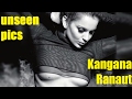 Check out some unseen pics of Kangana Ranaut
