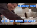 Plumbing warshave i got a point or just moaning too much