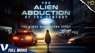 LINDA NAPOLITANO: THE ALIEN ABDUCTION OF THE CENTURY | V MOVIES ORIGINAL SCIFI ALIEN MOVIE