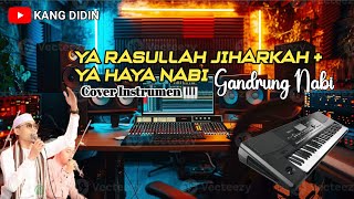 KHOIROL BARIYAH YA HAYA NABI JIHARKAH GANDRUNG NABI COVER INSTRUMEN