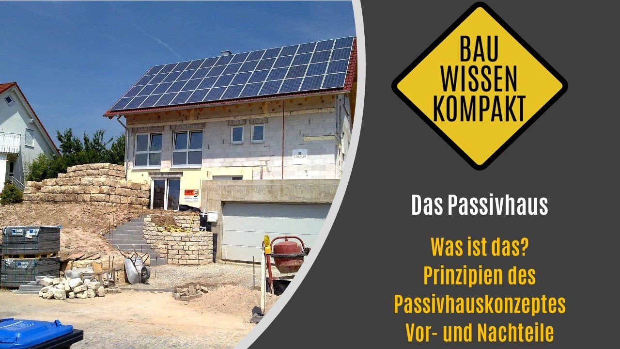 Das Passivhaus - Was ist das / Prinzipien des Passivhauskonzept / Vor- & Nachteile - KOMPAKT ERKLÄRT