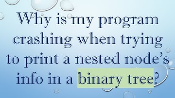 Why is my program crashing when trying to print a nested node