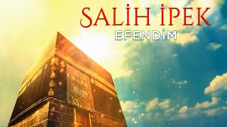 İlahi | Salih İpek | Efendim Resimi