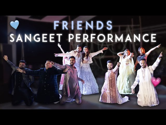 FRIENDS Dance Sangeet Performance!🥰  / Mridul & Aditya class=