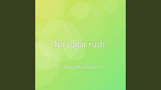 No sugar rush