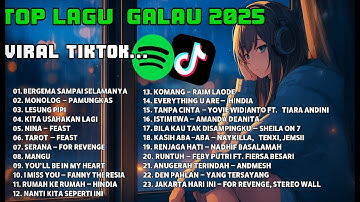 Lagu galau viral tiktok 2025 | Playlist Galau spotify 2025 | Lagu hits spotify 2025 | TOP Lagu galau