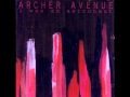 Archer Avenue - Jolene, We Almost Never Met