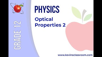 Grade 12 Physics - Optical Properties 2