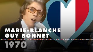MARIE-BLANCHE – GUY BONNET (France 1970 – Eurovision Song Contest HD)