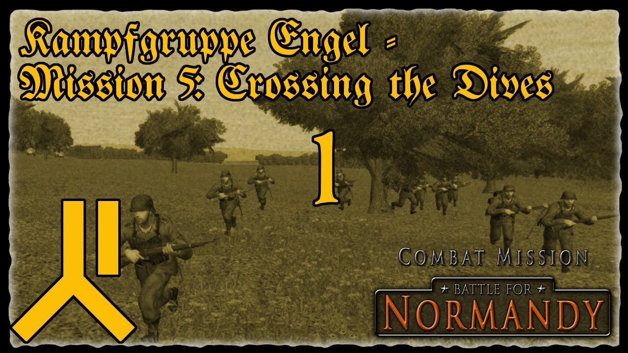 Kampfgruppe Engel | Crossing the Dives | Part 1 | Combat Mission Battle for Normandy | German