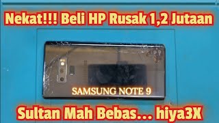 BELI HP RUSAK SAMSUNG NOTE 9 harga 1,2 juta#teksovlog