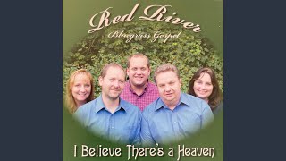 Miniatura de vídeo de "Red River - I Believe There's A Heaven"