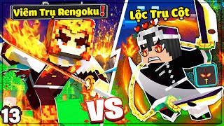 MINECRAFT THANH GƯƠM DIỆT QUỶ * TẬP 13 | LỘC THÁCH ĐẤU VIÊM TRỤ RENGOKU😎LUYỆN TẬP HƠI THỞ CỦA LỬA🔥